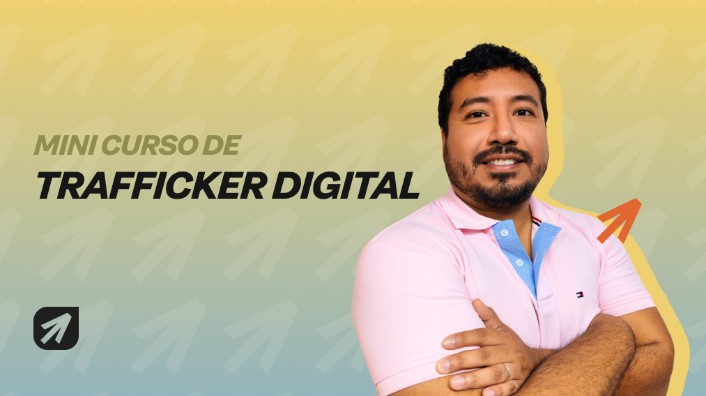 Mini curso de trafficker digital