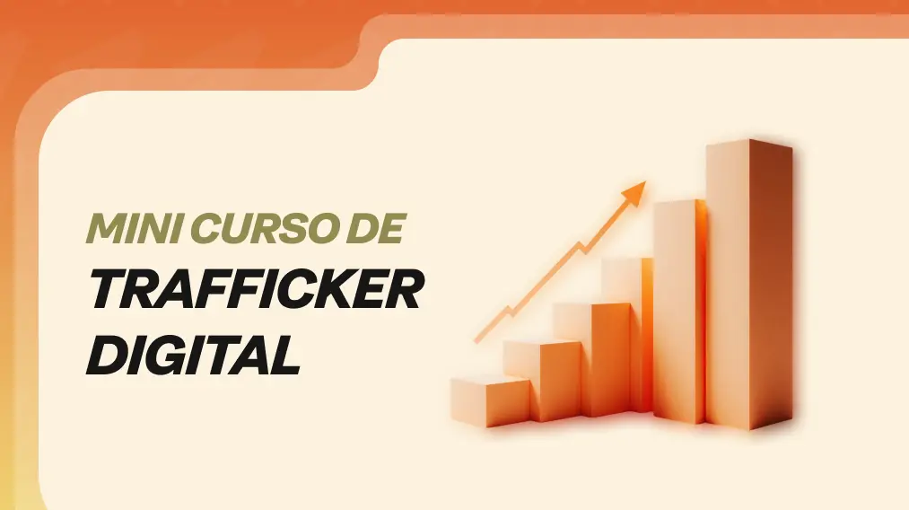 Mini curso de trafficker digital
